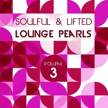 Cover von Soulful and Lifted Lounge Pearls, Vol. 3