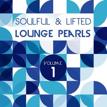 Cover von Soulful and Lifted Lounge Pearls, Vol. 1 (A Great Collection of Groovy Lounge Traxx)
